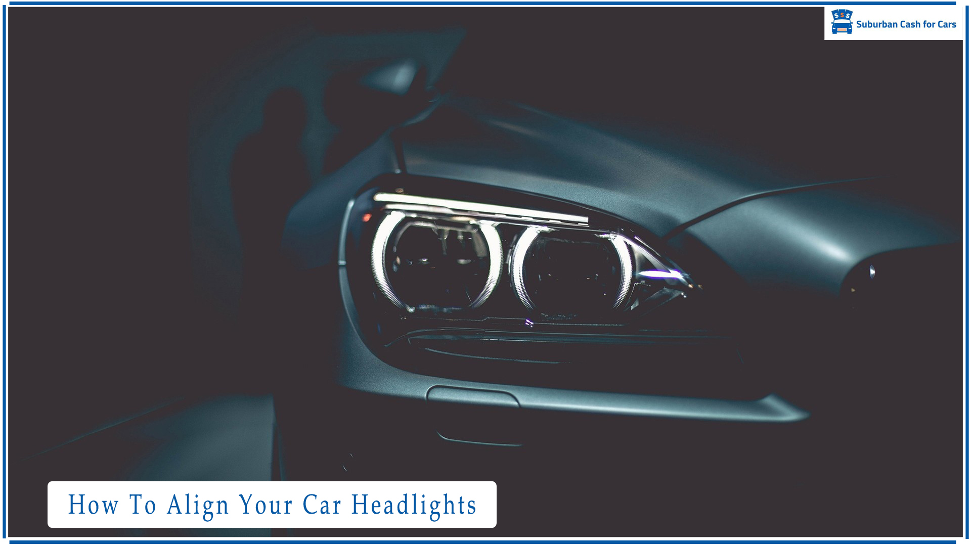 How To Align Your Car Headlights?